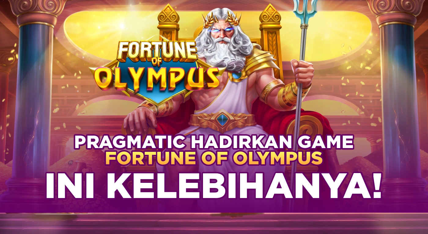 Pragmatic Hadir Game Fortune of Olympus Ini Kelebihannya
